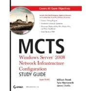 MCTS: Windows Server 2008 Network Infrastructure Configuration Study Guide Exam 70-642