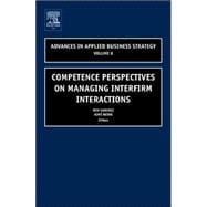 Competence Perspectives on Managing Interfirm Interactions,9780762311699