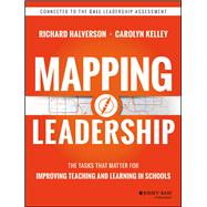 Mapping Leadership The Tasks that Matter for Improving Teaching and Learning in Schools