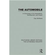 The Automobile: ,A Chronology of Its Antecedents, Development, and Impact