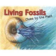 Living Fossils Clues to the Past