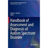 Handbook of Assessment and Diagnosis of Autism Spectrum Disorder