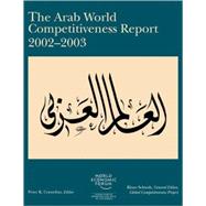 The Arab World Competitiveness Report 2002-2003