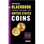 The Official Blackbook Price Guide to United States Coins 2009, 47th Edition