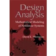 Design Analysis: Mathematical Modeling of Nonlinear Systems