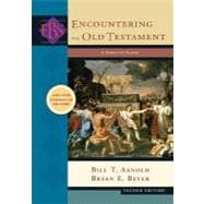 Encountering the Old Testament : A Christian Survey
