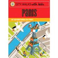 City Walks with Kids Paris Adventures on Foot
