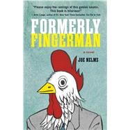 Formerly Fingerman A Novel