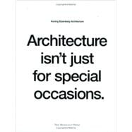 Architecture Isn't Just for Special Occasions Koning Eizenberg Architecture
