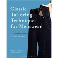 Classic Tailoring Techniques for Menswear A Construction Guide