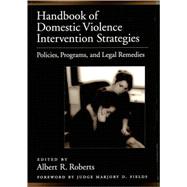 Handbook of Domestic Violence Intervention Strategies Policies, Programs, and Legal Remedies