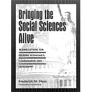 Bringing the Social Sciences Alive : 10 Simulations for History, Economics, Government, and Geography