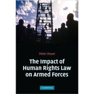 The Impact of Human Rights Law on Armed Forces
