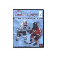 The Coolest Guys 2: Featuring 35 of the Top Players from the Coolest Game on Earth