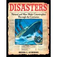Disasters Natural and Man-Made Catastrophes Through the Centuries
