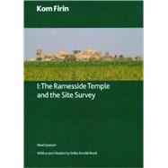 Kom Firin I: The Ramesside Temple and the Site Survey