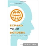 Expand Your Borders: Discover Ten Cultural Clusters (CQ Insight Series) (Volume 1)