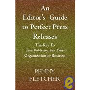 An Editor's Guide To Perfect Press Releases