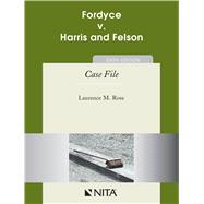 Fordyce v. Harris and Felson, Case File