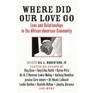 Where Did Our Love Go Love and Relationships in the African-American Community