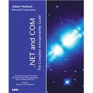 .NET and COM The Complete Interoperability Guide,9780672321702