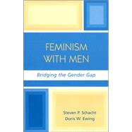 Feminism with Men Bridging the Gender Gap