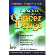 American Cancer Society Consumers Guide to Cancer Drugs