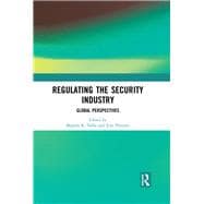 Regulating the Security Industry: Global Perspectives