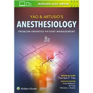 Yao & Artusio's Anesthesiology Problem-Oriented Patient Management