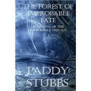 The Forest of Improbable Fate