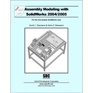 Assembly Modeling with Solidworks 2004/2005