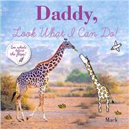 Daddy, Look What I Can Do