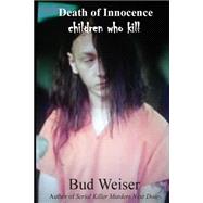 Death of Innocence Children Who Kill