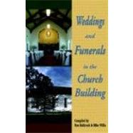 Weddings and Funerals in the Church Building