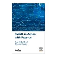 Sysml in Action With Papyrus