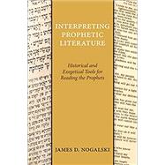 Kindle Book: Interpreting Prophetic Literature (B016OYMWAQ)