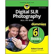 Digital SLR Photography All-in-One For Dummies