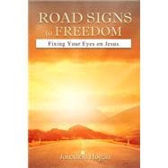 Road Signs to Freedom