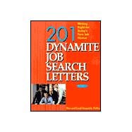 201 Dynamite Job Search Letters: Writing Right for Today's New Job Market