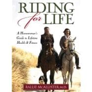 Riding for Life : A Horsewoman's Guide to Lifetime Health and Fitness