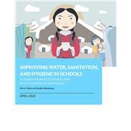 Improving Water, Sanitation, and Hygiene in Schools A Guide for Practitioners and Policy Makers in Mongolia