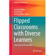 Flipped Classrooms With Diverse Learners