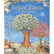 The Three Trees A Traditional Folktale