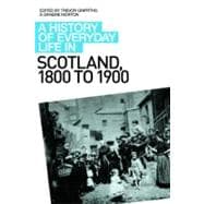 A History of Everyday Life in Scotland, 1800 to 1900