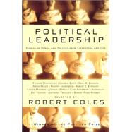 Political Leadership Stories of Power and Politics from Literature and Life