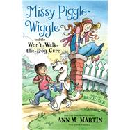 Missy Piggle-Wiggle and the Won't-Walk-The-Dog Cure