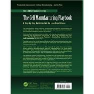 The Cell Manufacturing Playbook: A Step-by-Step Guideline for the Lean Practitioner