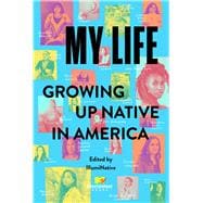 My Life: Growing Up Native in America