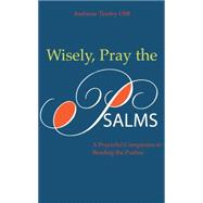Wisely Pray the Psalms