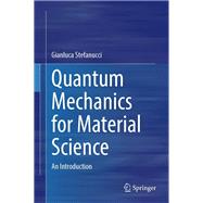 Quantum Mechanics for Material Science